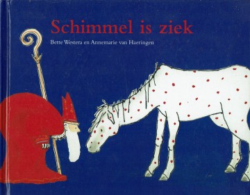 Schimmel is ziek - Bette Westera