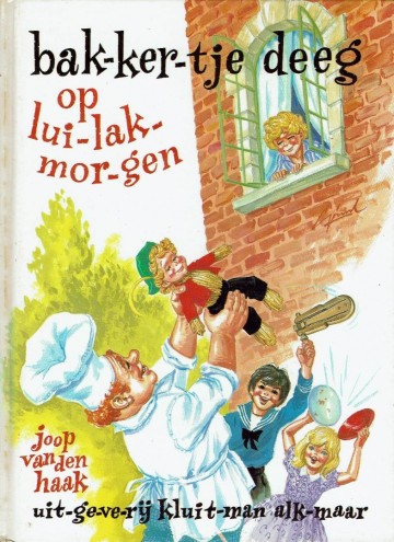 Bakkertje Deeg op luilakmorgen - Joop van den Haak