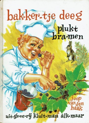 Bakkertje Deeg plukt bramen - Joop van den Haak