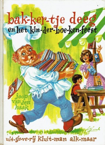 Bakkertje Deeg en het kinderboekenfeest - Joop van den Haak