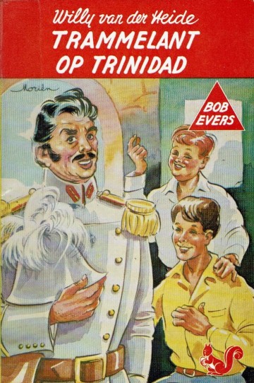 Bob Evers - 18. Trammelant op Trinidad - Willy van der Heide