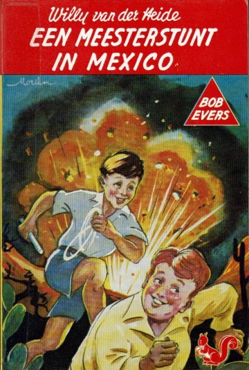 Bob Evers - 17. Een meesterstunt in Mexico - Willy van der Heide
