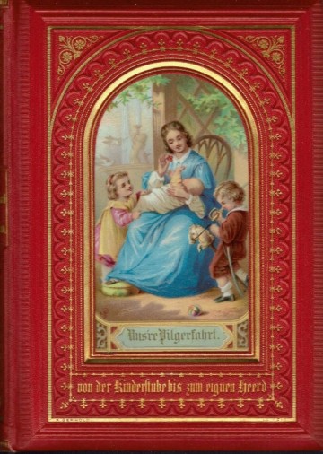 Unsere Pilgerfahrt von der Kinderstube bis zum eignen Heerd - Elise Polko