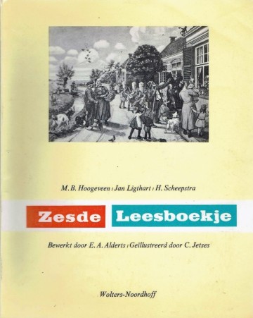 Zesde leesboekje - M.B. Hoogeveen, Jan Ligthart en H. Scheepstra