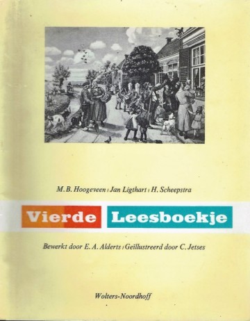 Vierde leesboekje - M.B. Hoogeveen, Jan Ligthart en H. Scheepstra