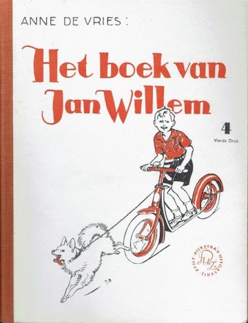 Het boek van Jan Willem - deel IV: Jan Willem gaat uit - Anne de Vries