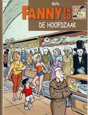 Fanny en co - 3: De hoofdzaak - Merho
