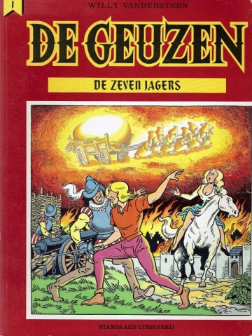 De geuzen - 1: De zeven jagers - Willy Vandersteen