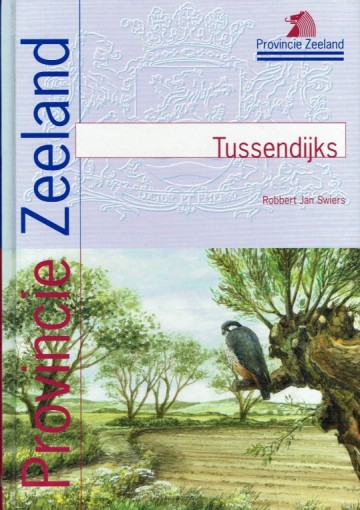 Tussendijks - Natuur in Zeeuwse polders - Robbert Jan Swiers