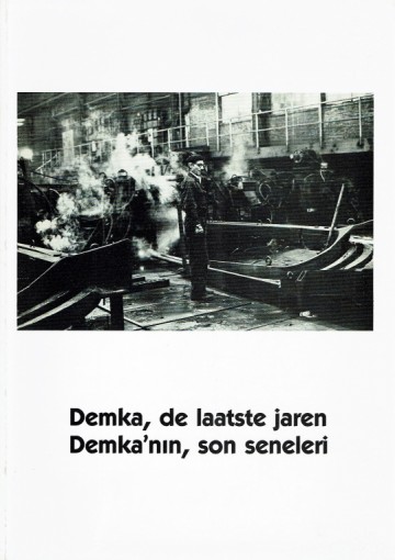 Demka, de laatste jaren / Demka'nin, son seneleri