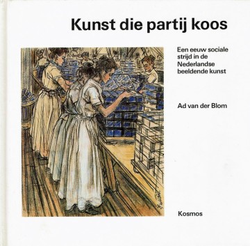 Kunst die partij koos - Ad v.d. Blom
