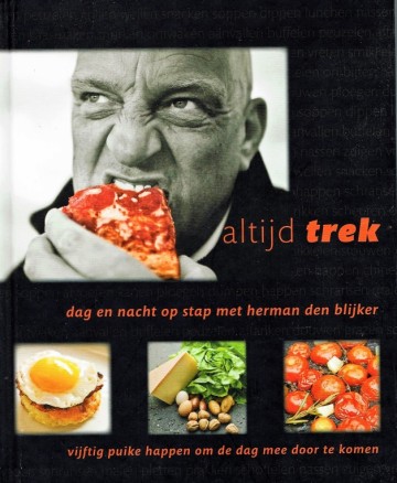 Altijd trek dag en nacht op stap met Herman den Blijker