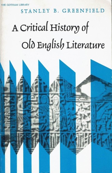 A critical history of Old English literature - Stanley B. Greenfield
