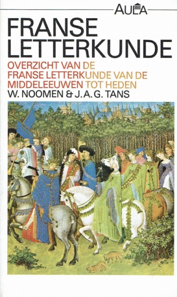 Franse letterkunde - W. Noomen en J.A.G. Tans