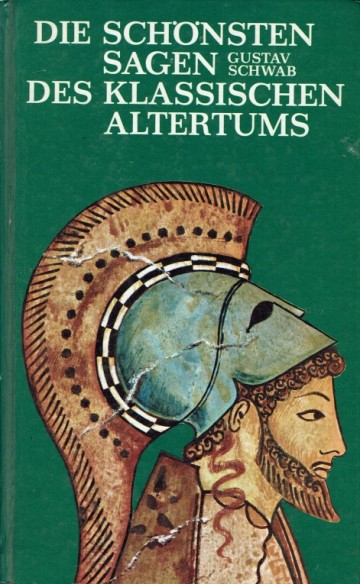 Die schönsten Sagen des Klassischen Altertums - Gustav Schwab