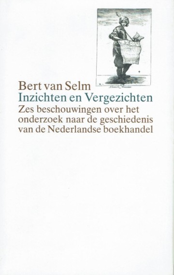 Inzichten en Vergezichten - Bert van Selm