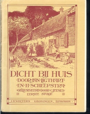 Dicht bij huis I - Jan Ligthart en H. Scheepstra