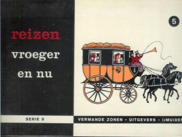 Reizen - vroeger en nu 9-5 - Mej. A.J. Vreugdenhil