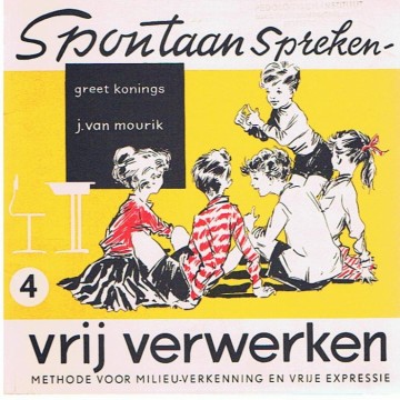 Spontaan spreken - vrij verwerken 4 - Greet Konings