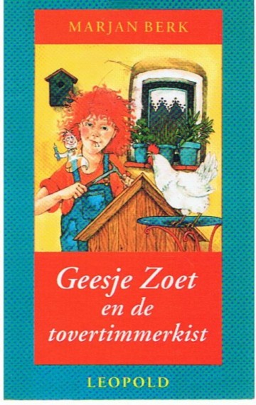 Geesje Zoet en de tovertimmerkist - Marjan Berk