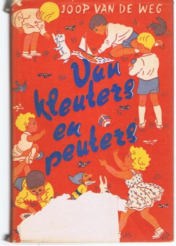 Van peuters en kleuters - Joop van de Weg