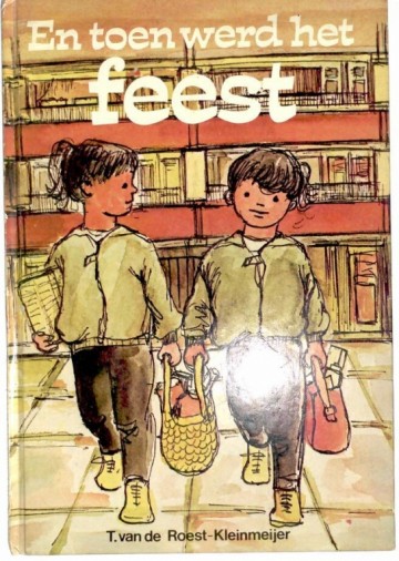 En toen werd het feest - T. v.d. Roest-Kleinmeijer